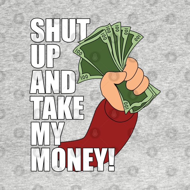 Shut up and Take my Money by Meta Cortex